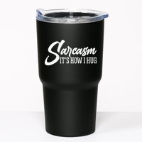 Funny Sarcasm It's How I Hug Tumbler