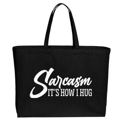 Funny Sarcasm It's How I Hug Cotton Canvas Jumbo Tote