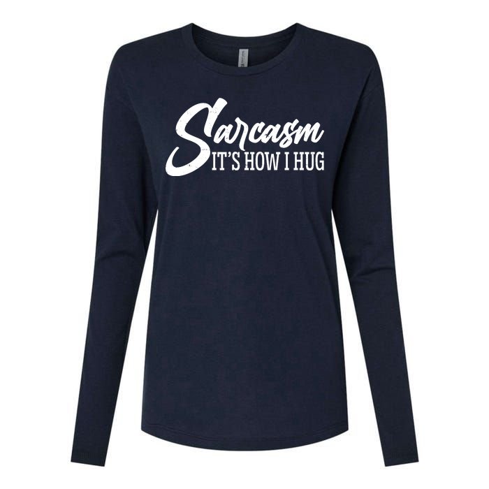 Funny Sarcasm It's How I Hug Womens Cotton Relaxed Long Sleeve T-Shirt