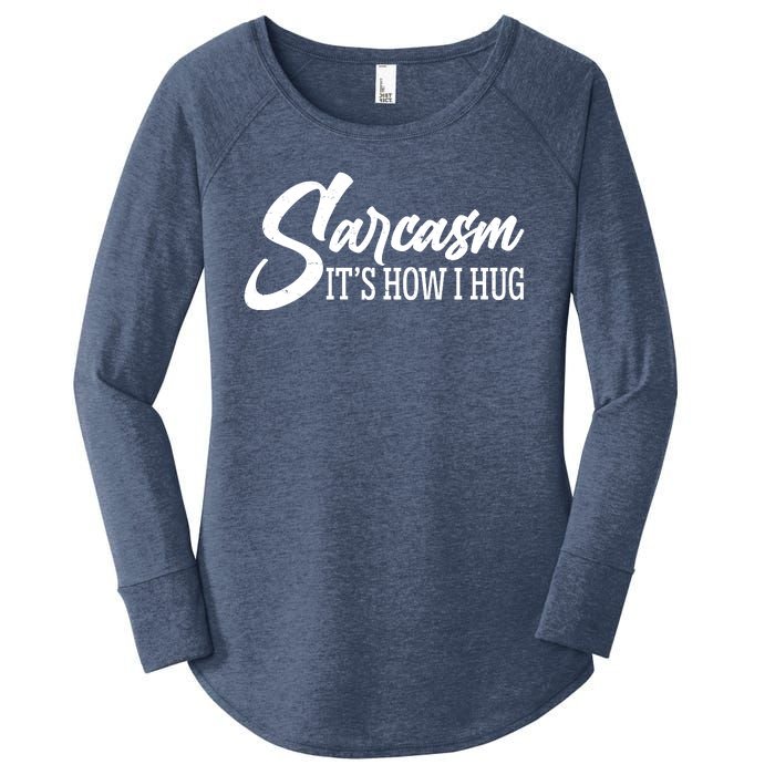 Funny Sarcasm It's How I Hug Women's Perfect Tri Tunic Long Sleeve Shirt