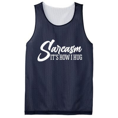 Funny Sarcasm It's How I Hug Mesh Reversible Basketball Jersey Tank