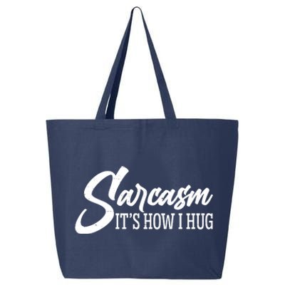 Funny Sarcasm It's How I Hug 25L Jumbo Tote