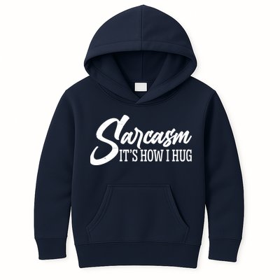 Funny Sarcasm It's How I Hug Kids Hoodie