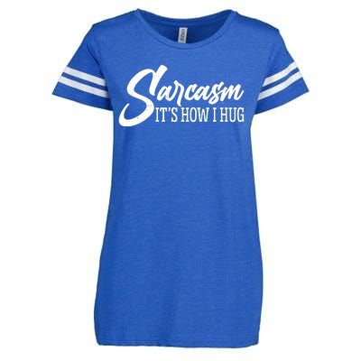 Funny Sarcasm It's How I Hug Enza Ladies Jersey Football T-Shirt