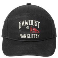 Funny Sawdust Is Funny Chainsaw Lumberjack 7-Panel Snapback Hat