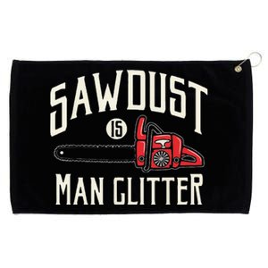 Funny Sawdust Is Funny Chainsaw Lumberjack Grommeted Golf Towel