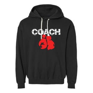 Funny Sport Instructor And Player Gift Funny Boxing Coach Garment-Dyed Fleece Hoodie