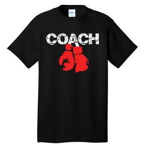 Funny Sport Instructor And Player Gift Funny Boxing Coach Tall T-Shirt