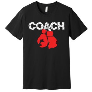 Funny Sport Instructor And Player Gift Funny Boxing Coach Premium T-Shirt