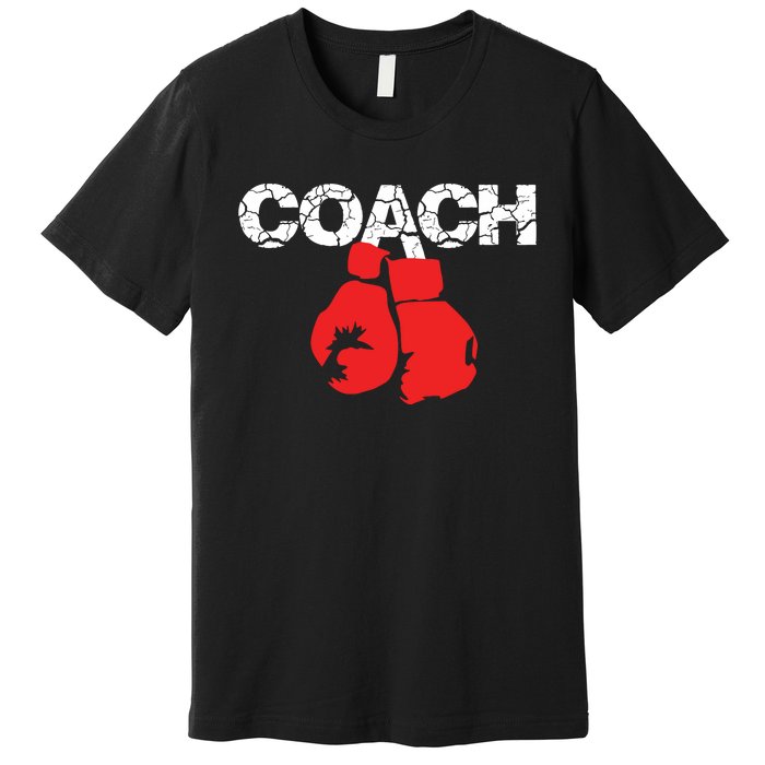 Funny Sport Instructor And Player Gift Funny Boxing Coach Premium T-Shirt