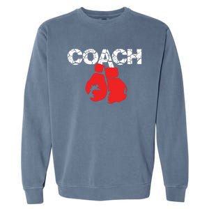 Funny Sport Instructor And Player Gift Funny Boxing Coach Garment-Dyed Sweatshirt