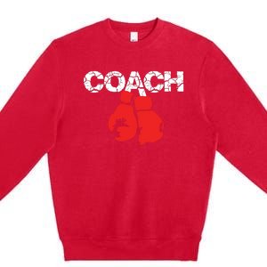 Funny Sport Instructor And Player Gift Funny Boxing Coach Premium Crewneck Sweatshirt