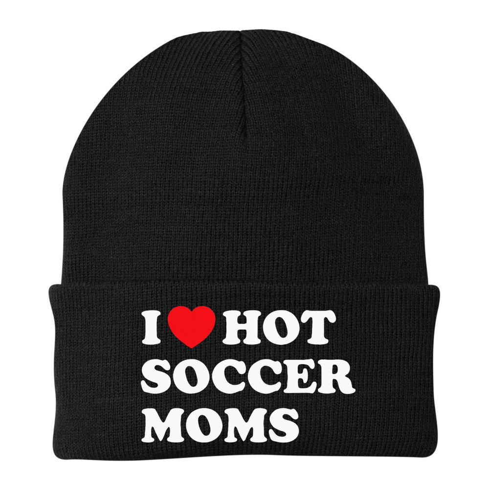 Funny Soccer I Love Hot Soccer Moms Beanie