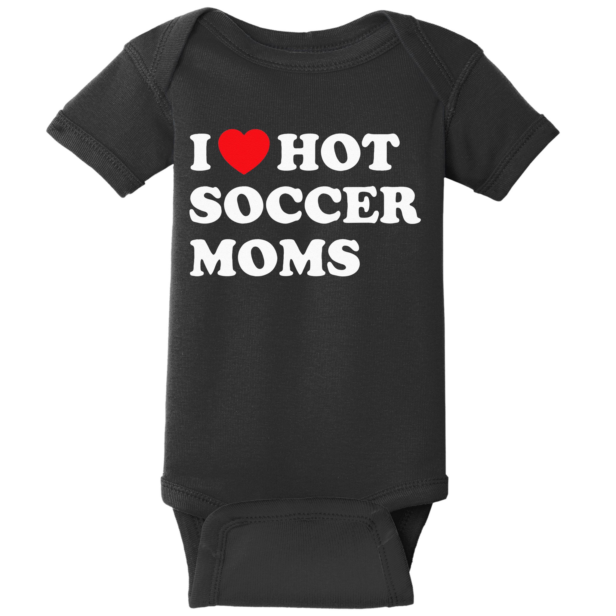 Funny Soccer I Love Hot Soccer Moms Baby Bodysuit