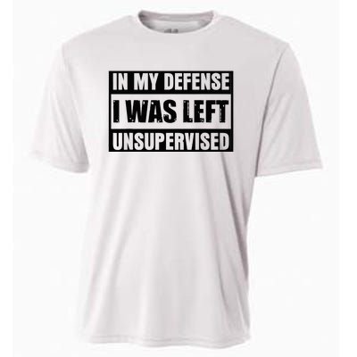 Funny Saying In My Defense I Was Left Unsupervised Cooling Performance Crew T-Shirt