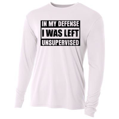 Funny Saying In My Defense I Was Left Unsupervised Cooling Performance Long Sleeve Crew