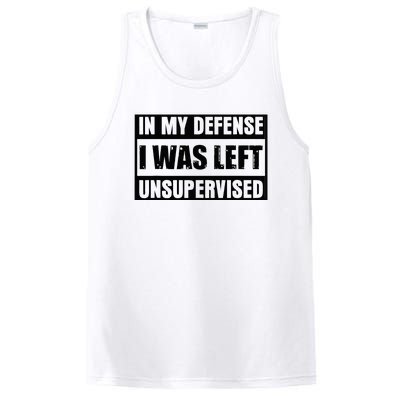 Funny Saying In My Defense I Was Left Unsupervised PosiCharge Competitor Tank