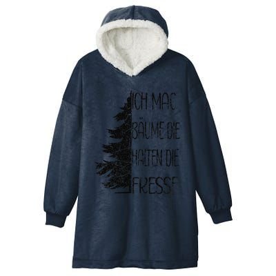 Funny Saying Ich Mag BäUme Die Halten Die Fresse Grunge Hooded Wearable Blanket