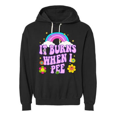 Funny Sarcastic Ironic It Burns When I Pee Inappropriate Garment-Dyed Fleece Hoodie