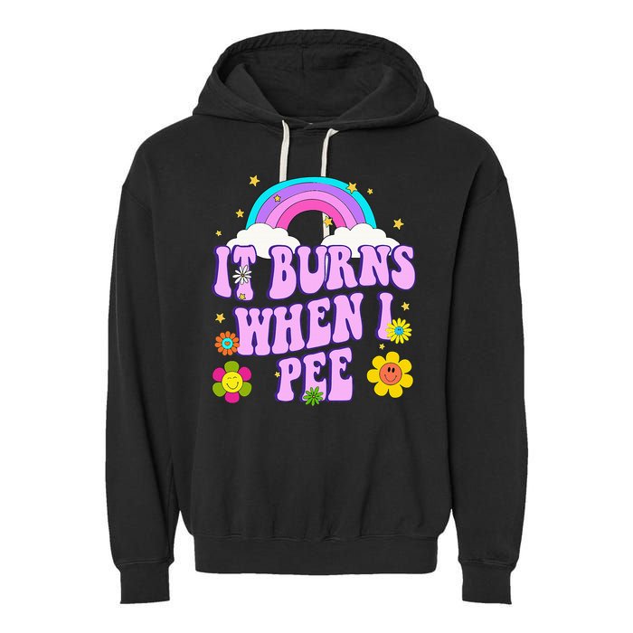 Funny Sarcastic Ironic It Burns When I Pee Inappropriate Garment-Dyed Fleece Hoodie
