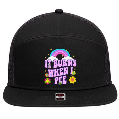 Funny Sarcastic Ironic It Burns When I Pee Inappropriate 7 Panel Mesh Trucker Snapback Hat