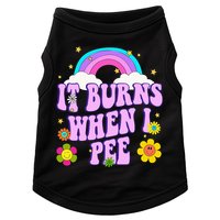Funny Sarcastic Ironic It Burns When I Pee Inappropriate Doggie Tank