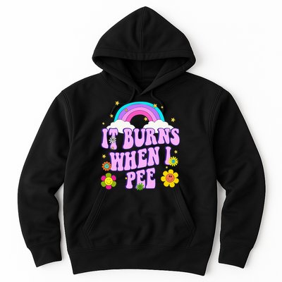 Funny Sarcastic Ironic It Burns When I Pee Inappropriate Hoodie