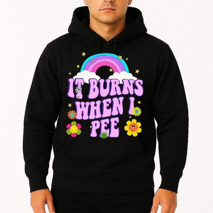 Funny Sarcastic Ironic It Burns When I Pee Inappropriate Hoodie