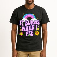 Funny Sarcastic Ironic It Burns When I Pee Inappropriate Tall T-Shirt