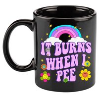 Funny Sarcastic Ironic It Burns When I Pee Inappropriate 11oz C Handle Ceramic Mug