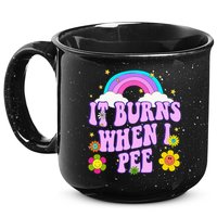 Funny Sarcastic Ironic It Burns When I Pee Inappropriate 15oz Campfire Ceramic Mug