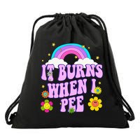 Funny Sarcastic Ironic It Burns When I Pee Inappropriate Drawstring Bag