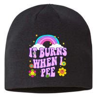 Funny Sarcastic Ironic It Burns When I Pee Inappropriate Sustainable Beanie