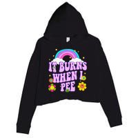Funny Sarcastic Ironic It Burns When I Pee Inappropriate Crop Fleece Hoodie