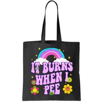 Funny Sarcastic Ironic It Burns When I Pee Inappropriate Bag