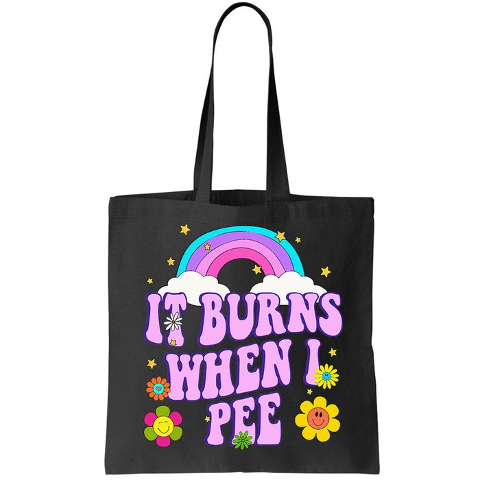 Funny Sarcastic Ironic It Burns When I Pee Inappropriate Bag
