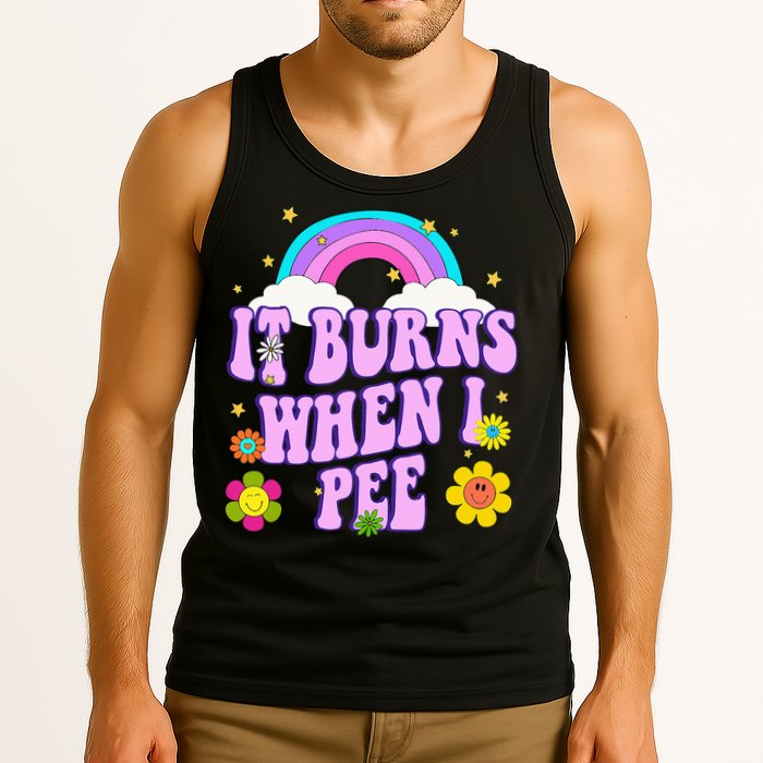Funny Sarcastic Ironic It Burns When I Pee Inappropriate Tank Top