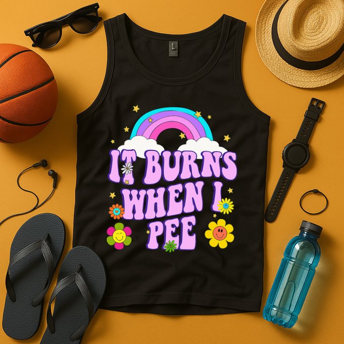 Funny Sarcastic Ironic It Burns When I Pee Inappropriate Tank Top