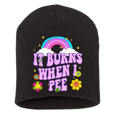 Funny Sarcastic Ironic It Burns When I Pee Inappropriate Short Acrylic Beanie