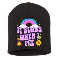 Funny Sarcastic Ironic It Burns When I Pee Inappropriate Short Acrylic Beanie