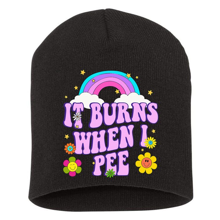 Funny Sarcastic Ironic It Burns When I Pee Inappropriate Short Acrylic Beanie