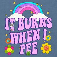 Funny Sarcastic Ironic It Burns When I Pee Inappropriate Garment-Dyed Sweatshirt
