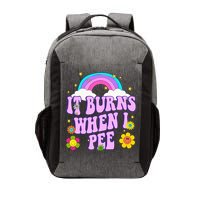 Funny Sarcastic Ironic It Burns When I Pee Inappropriate Vector Backpack