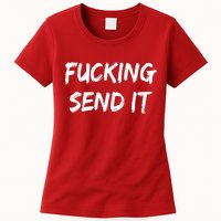 F!king Sent It Womens T-Shirt