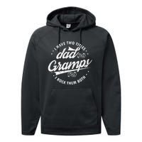 Funny Saying I Have Two Titles Dad & Gramps I Rock Them Both Performance Fleece Hoodie