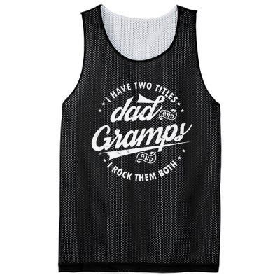 Funny Saying I Have Two Titles Dad & Gramps I Rock Them Both Mesh Reversible Basketball Jersey Tank