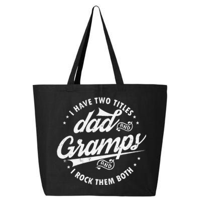 Funny Saying I Have Two Titles Dad & Gramps I Rock Them Both 25L Jumbo Tote