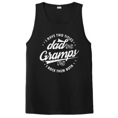 Funny Saying I Have Two Titles Dad & Gramps I Rock Them Both PosiCharge Competitor Tank