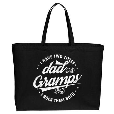 Funny Saying I Have Two Titles Dad & Gramps I Rock Them Both Cotton Canvas Jumbo Tote