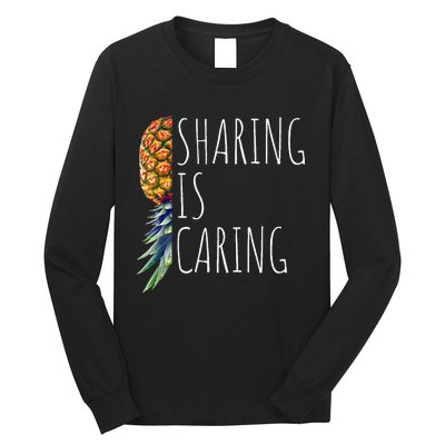 Funny Sharing is Caring Upside Down Pineapple Swinger Long Sleeve Shirt